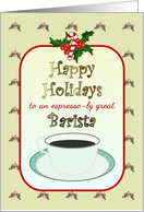 Happy Holidays For An Espresso-ly Great Barista card