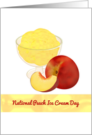 National Peach Ice Cream Day Fresh Peaches and Cup of Ice Cream card