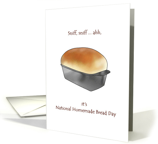 National Homemade Bread Day Delicious Loaf in a Tin card (1520146)