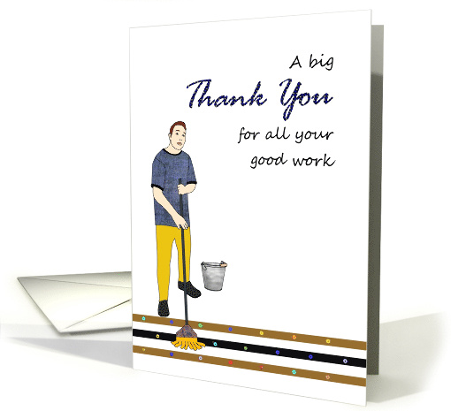 Thank you to great cleaner, guy with mop and bucket card (1530206)