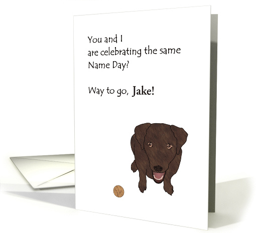 Celebrating Name Day, Dog Happy to Share Same Name Day card (1532570)