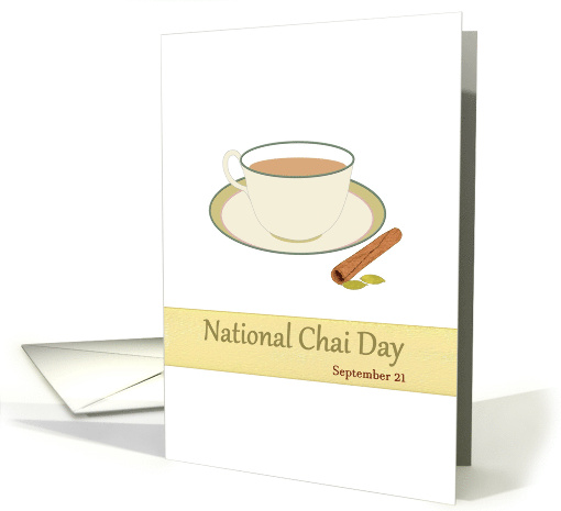 National Chai Day Cup of Chai Cinnamon Stick and Cardamon Pods card