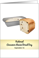 National Cinnamon Raisin Bread Day Into the Oven and Finished Product card