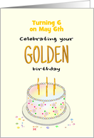 Golden Birthday Turning 6 on the 6th Custom Month card