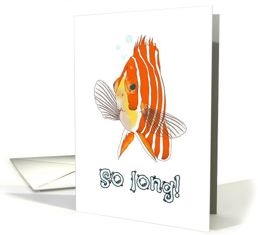 Cute Fish Waving Goodbye, So Long card (1571794)