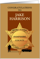 Graduation From Sheriff Academy Custom Name and County Badge card