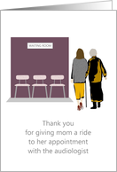 Thank You Neighbor Giving Elderly Mom Ride to Audiologist Appointment card