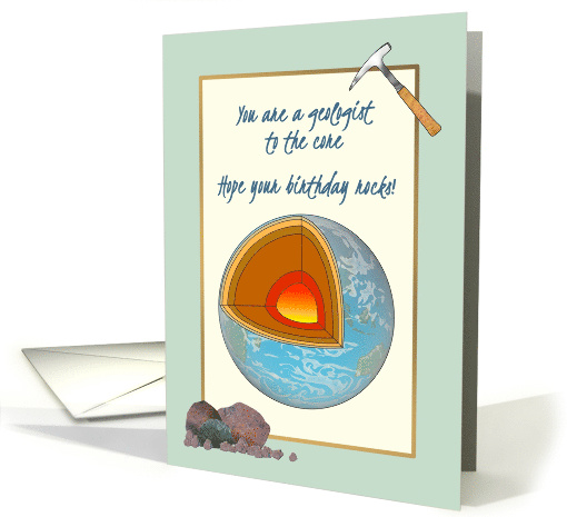 Birthday for Geologist Earth Layers Geologist Hammer Rocks card