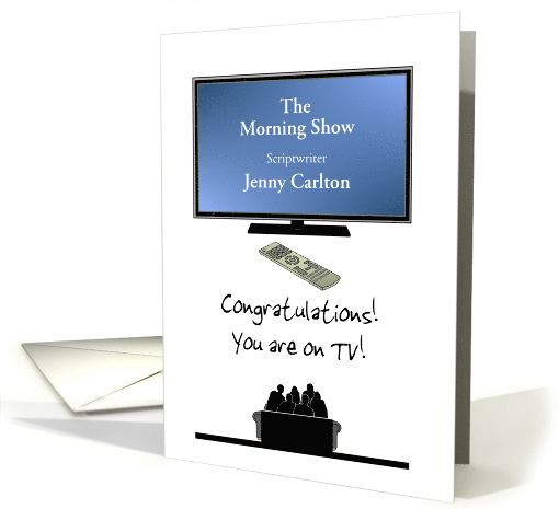Congratulations Scriptwriter New Show Custom TV Screen card (1681126)