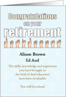 Educational Audiologist Sign Language Spelling out Retirement Custom card