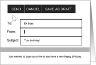 Birthday Electronic Mail Greeting to Ex Boss card