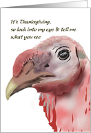 Thanksgiving Humor Look Into the Turkey’s Eye and See the Word Pork card