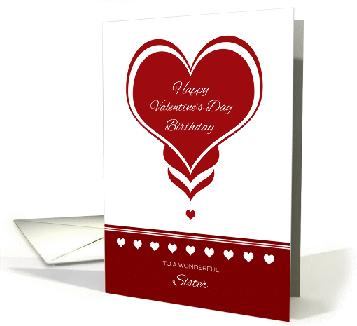 Valentine's Day Birthday for Sister ~ Red and White Hearts card