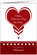 Valentine’s Day Birthday for Husband ~ Red and White Hearts card