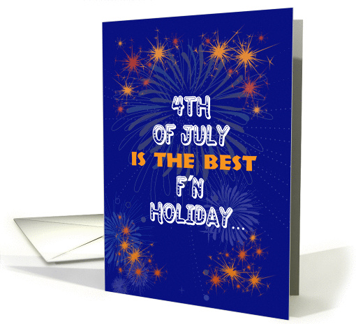 4th of July - Best F'n Holiday Fireworks card (1083332)