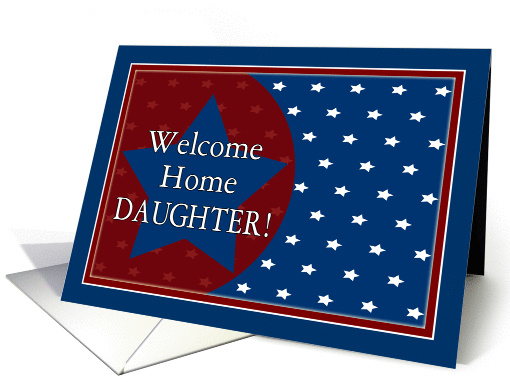 Welcome Home Daughter - Red, White and Blue Stars card (1102718)