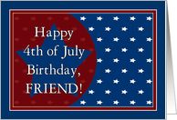 Happy 4th of July Birthday for Friend - Red, White and Blue Stars card