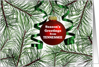 Season’s Greetings from Tennessee - Pine Branches and Ornament card