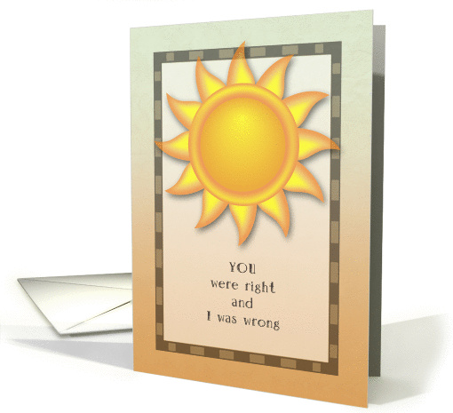 I'm Sorry, You Were Right and I Was Wrong, Apology card (1175564)
