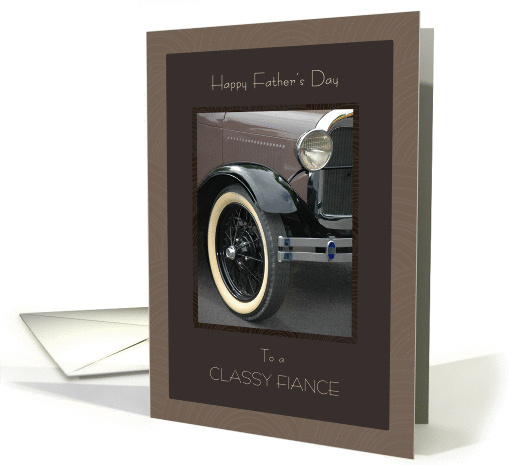 For Fiance on Father's Day Classic Car card (1247528)