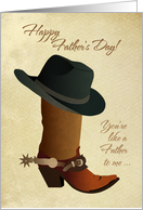You’re Like a Father to Me Father’s Day Cowboy Boot and Hat card
