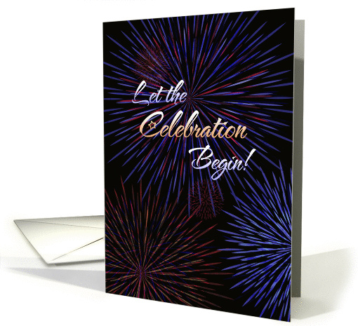 4th of July From All of Us, Let the Celebration Begin Fireworks card