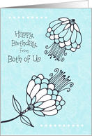 Happy Birthday From Both of Us Aqua Turquoise Flowers card