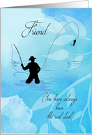 For Friend Father’s Day - Fly Fishing Fisherman card