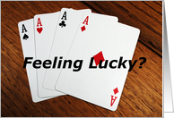 love, four aces, feeling lucky? card