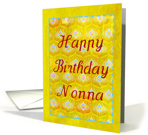 Happy Birthday Nonna on textured golden peacock feathers! card