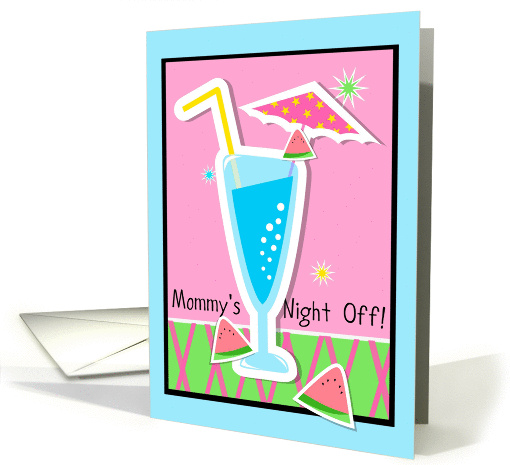 Mommy's night off invitation to party! card (1079954)