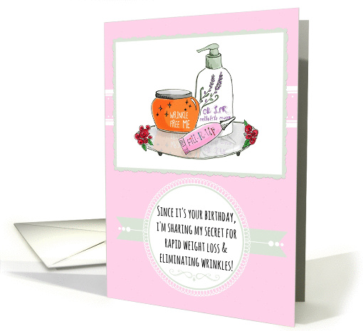 Happy Birthday secret for weight loss and wrinkle removal! card