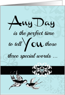 Any Day ’Three special words!’ Collection for your favorite adult! card