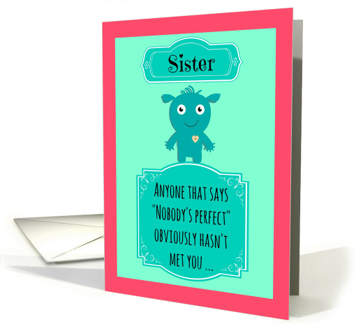 Happy Birthday perfect sister from perfect me! card (1285280)