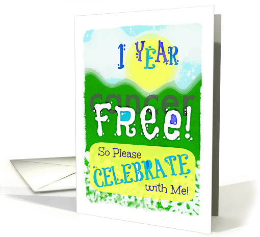 Let's celebrate the first anniversary of being cancer free! card