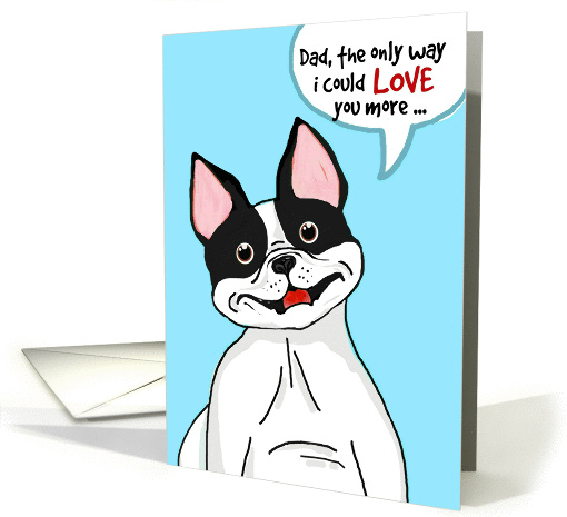 A little Father's Day humor from the dog to man's best friend! card