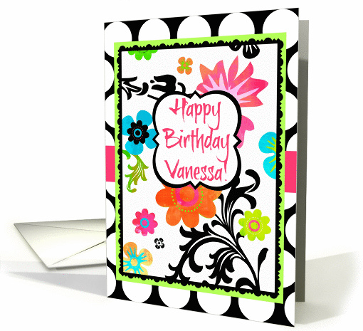 Happy Birthday Vanessa, Bright Tropical Floral on polka dots! card
