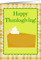 Happy Thanksgiving From Our Home to Yours, Pumpkin Pie on Plaid! card