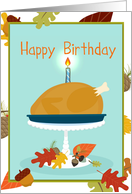 Happy Birthday on Thanksgiving Turkey with Birthday Candle! card
