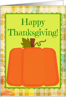 Happy Thanksgiving Pumpkin on Green with Plaid Background! card