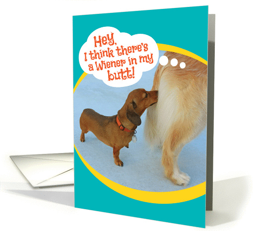 Funny Wiener in Golden Retiever's Butt Just For Fun card (1386696)