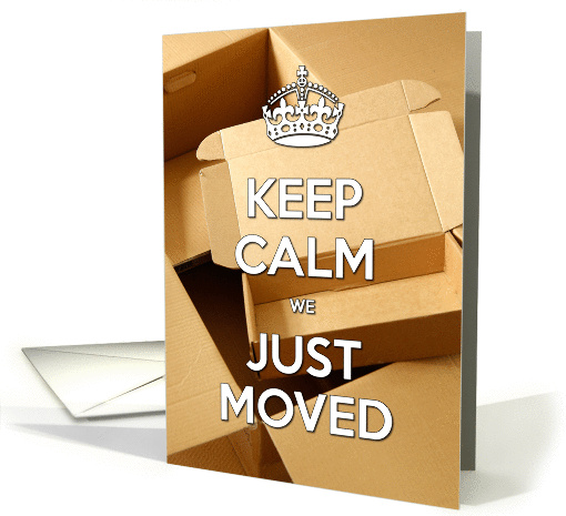 New Address - Keep Calm We Just Moved - Cardboard boxes card (1352472)
