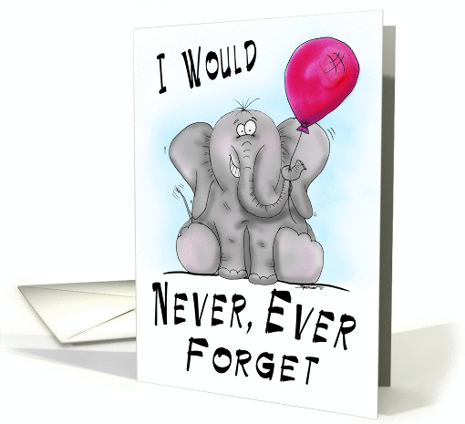 Never Forget Cartoon Elephant Birthday card (1311742)