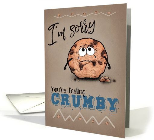 Sorry feeling crumby cookie get well card (1467714)
