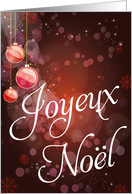 Joyeux Noel, Red Ornaments, and Snowflakes Christmas Card