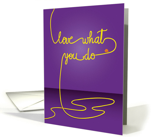 Love what you do - Congratulations New Job card (896782)