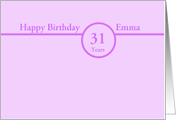 Happy Birthday Emma 31 Years Customizable Card