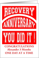 3 Months Alexander, Recovery Anniversary. Custom Text card