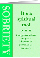38 Years, Sobriety is a spiritual tool card
