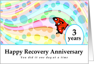 3 Years, Happy Recovery Anniversary, One day at a time card